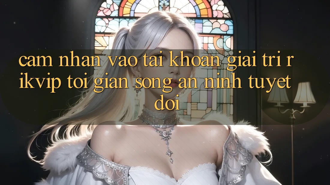 Cảm nhận Vào tài khoản Giải Trí Rikvip: Tối Giản Song An ninh Tuyệt Đối