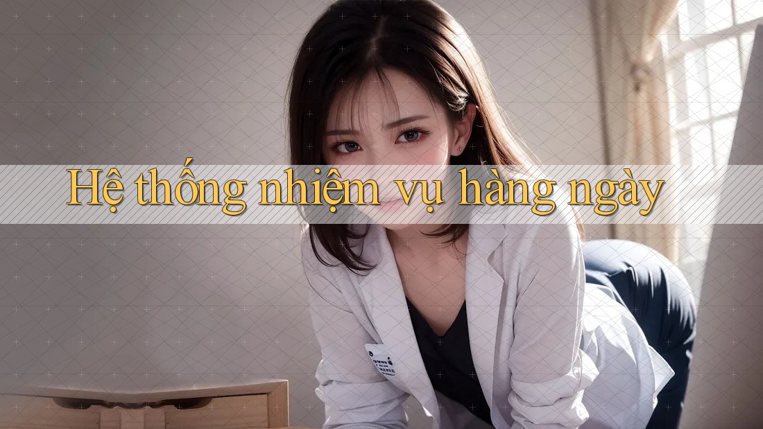 Hệ thống nhiệm vụ hàng ngày Hệ thống nhiệm vụ hàng ngày