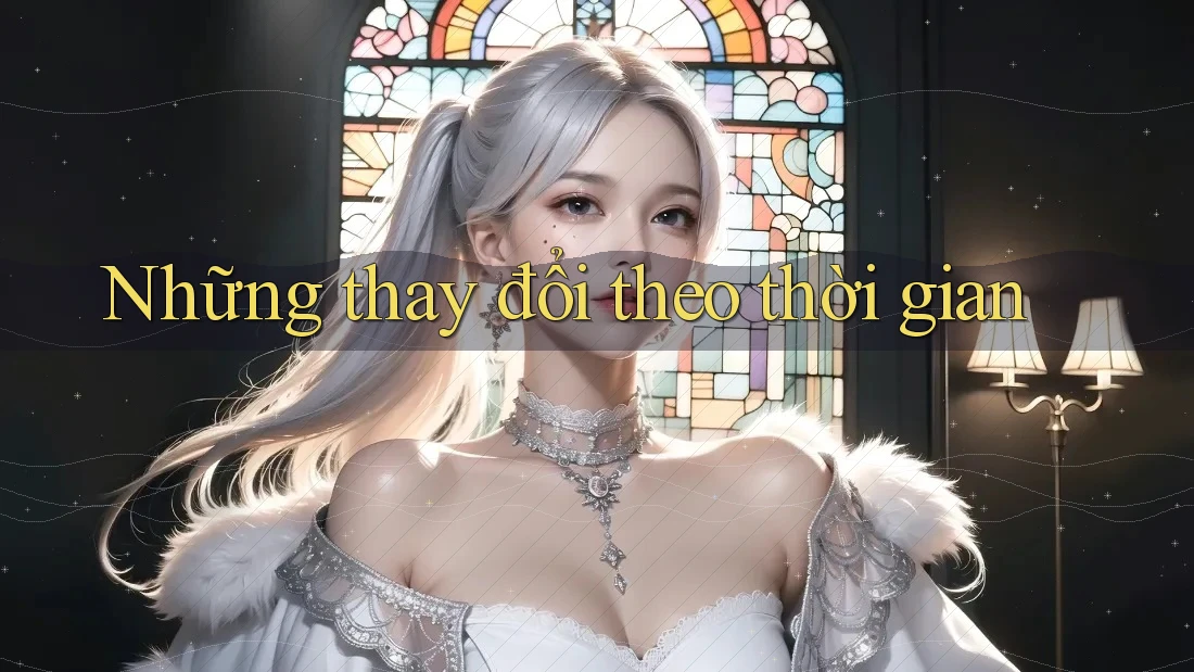 Những thay đổi theo thời gian Những thay đổi theo thời gian
