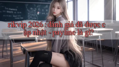rikvip 2026 đánh giá đã được cập nhật   payline là gì