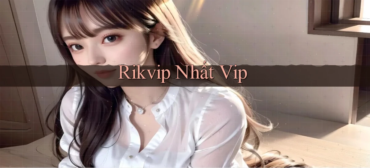 rikvip  nhất vip