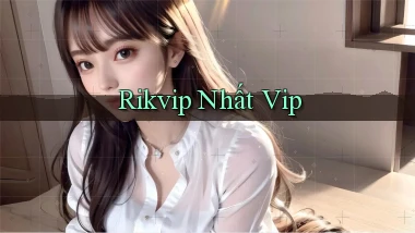 rikvip  nhất vip