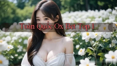toàn quốc ox bet top 1