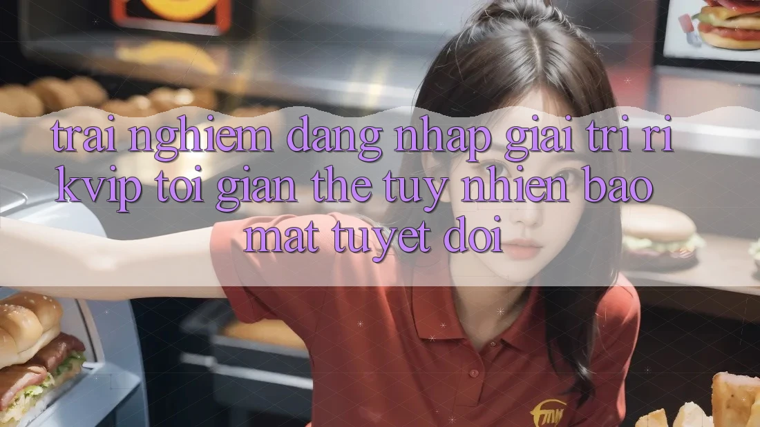 Trải Nghiệm Đăng Nhập Giải Trí Rikvip: Tối Giản Thế tuy nhiên Bảo Mật Tuyệt Đối